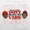 Hanns BX - Don't Blow My Vibe (feat. JayHitUp) - Single